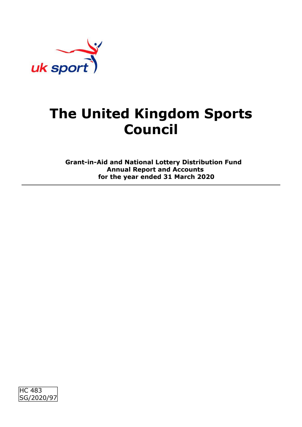 The United Kingdom Sports Council Grant-in-Aid and National Lottery Distribution Fund Annual Report and Accounts for the year ended 31 March 2020