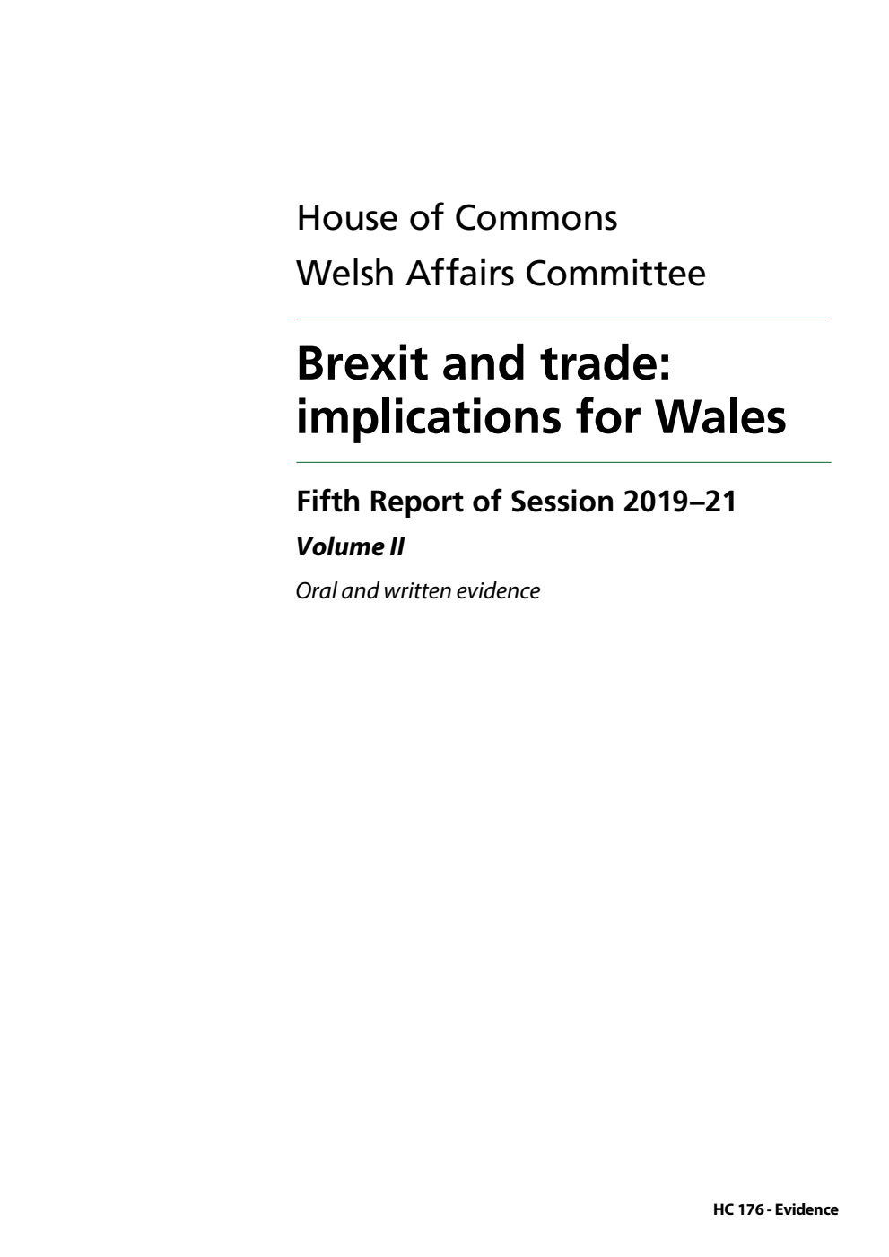 Welsh Affairs Committee 5th Report. Brexit and trade: implications for Wales Volume 2. Oral and written evidence