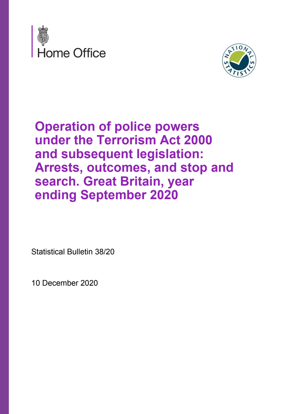 Home Office Statistical Bulletin 38/20 Operation of police powers under the Terrorism Act 2000 and subsequent legislation: Arrests, outcomes, and stop and search. Great Britain, year ending September 2020