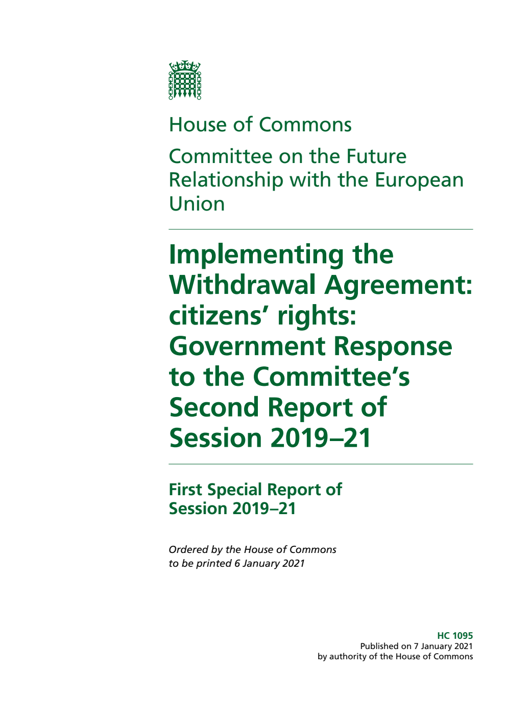 Future Relationship with the European Union Committee 1st Special Report. Implementing the Withdrawal Agreement: citizens’ rights: Government Response to the Committee’s Second Report of Session 2019–21