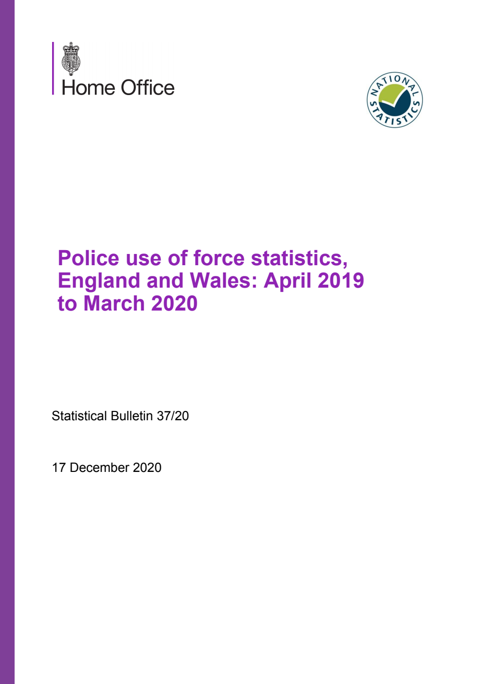 Home Office Statistical Bulletin 37/20 Police use of force statistics, England and Wales: April 2019 to March 2020