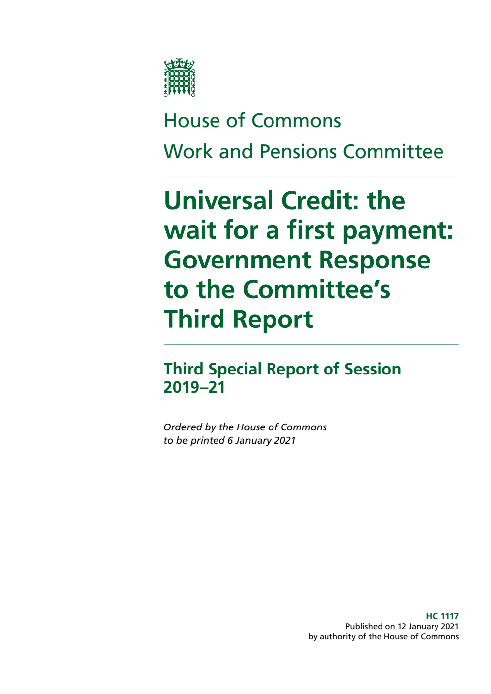 Work and Pensions Committee 3rd Special Report. Universal Credit: the wait for a first payment: Government Response to the Committee’s Third Report