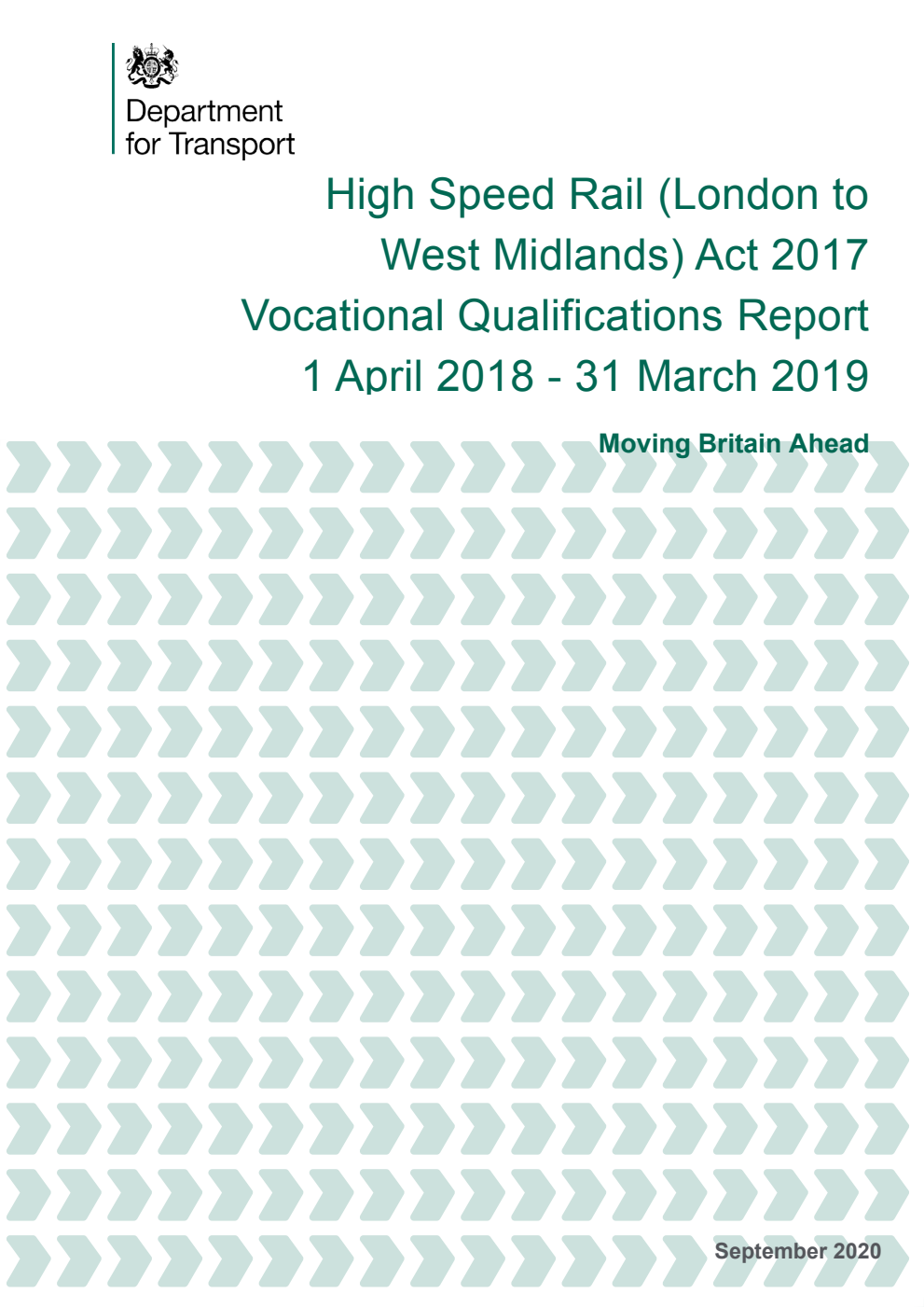 High Speed Rail (London to West Midlands) Act 2017 Vocational Qualifications Report. 1 April 2018 - 31 March 2019. Moving Britain Ahead