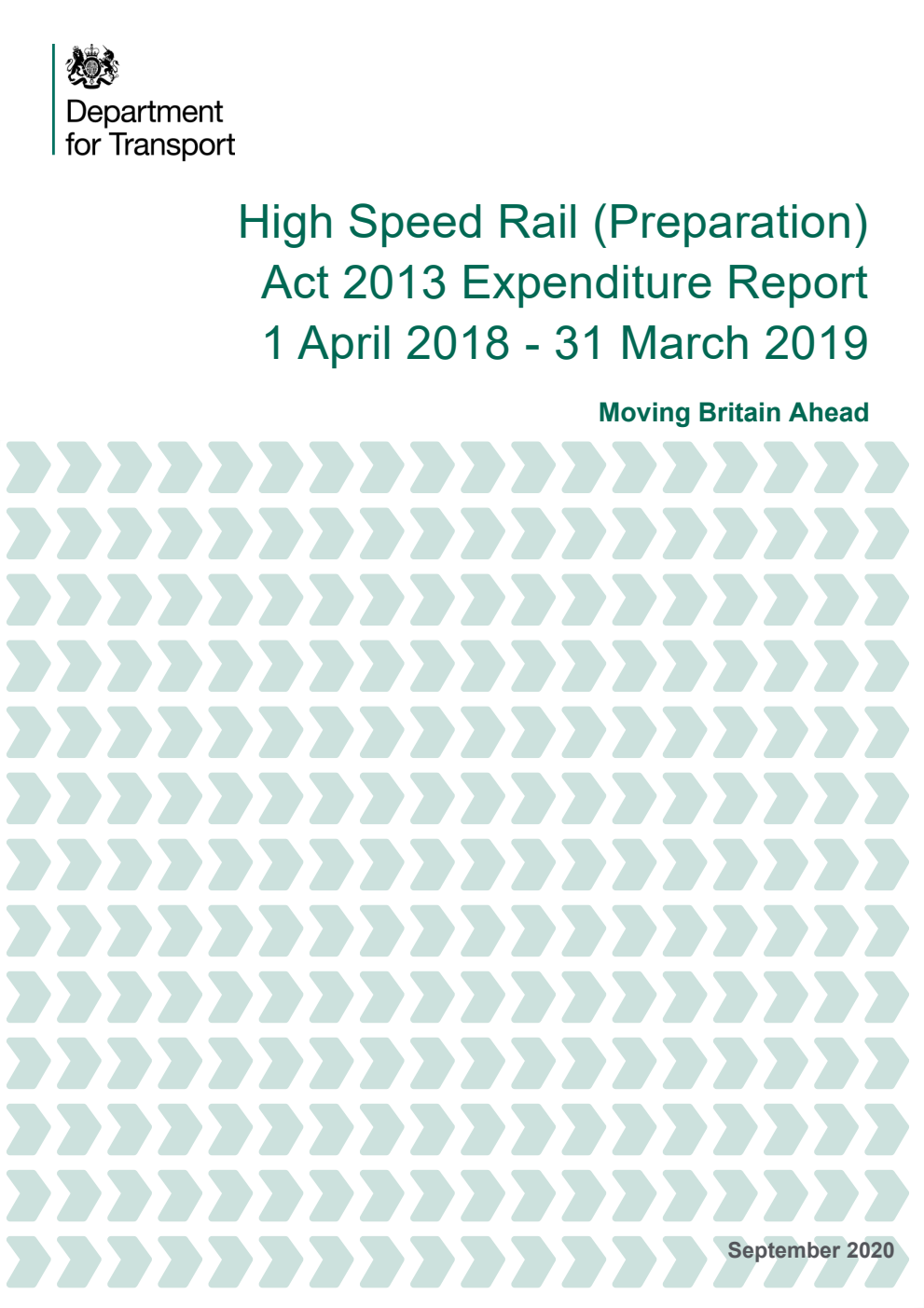 High Speed Rail (Preparation) Act 2013 Expenditure Report 1 April 2018 - 31 March 2019. Moving Britain Ahead