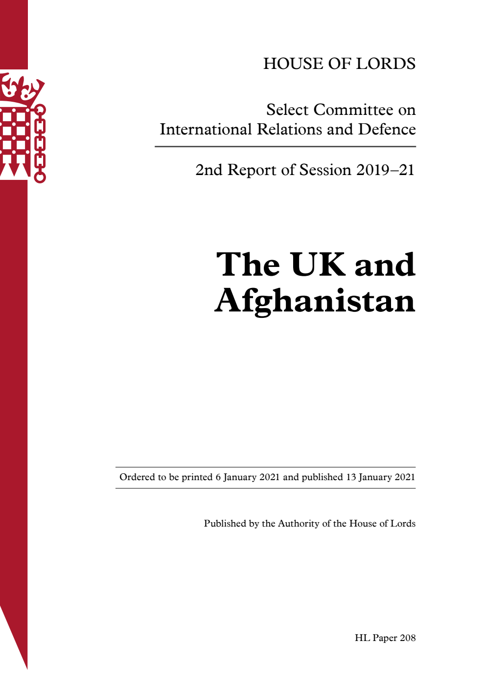 International Relations and Defence Committee 2nd Report. The UK and Afghanistan Volume 1. Report