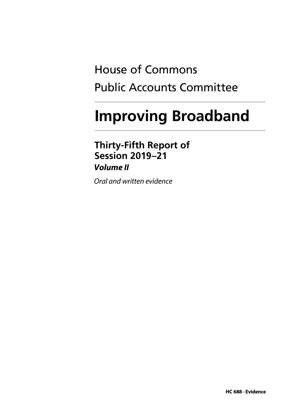Public Accounts Committee 35th Report. Improving Broadband Volume 2. Oral and written evidence