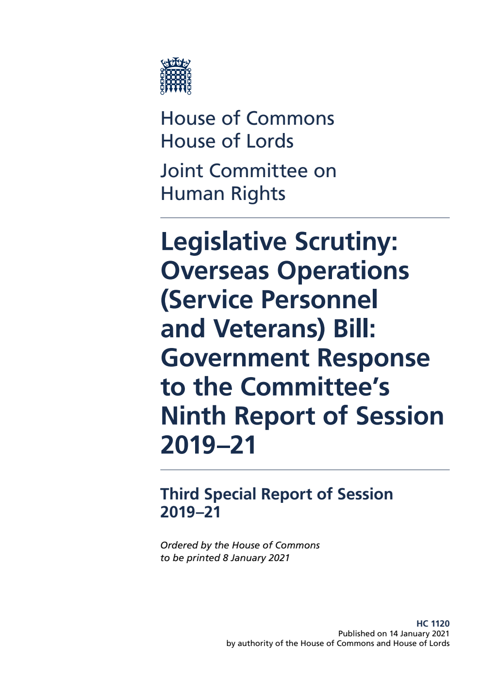 Human Rights Joint Committee 3rd Special Report. Legislative Scrutiny: Overseas Operations (Service Personnel and Veterans) Bill: Government Response to the Committee’s Ninth Report of Session 2019–21