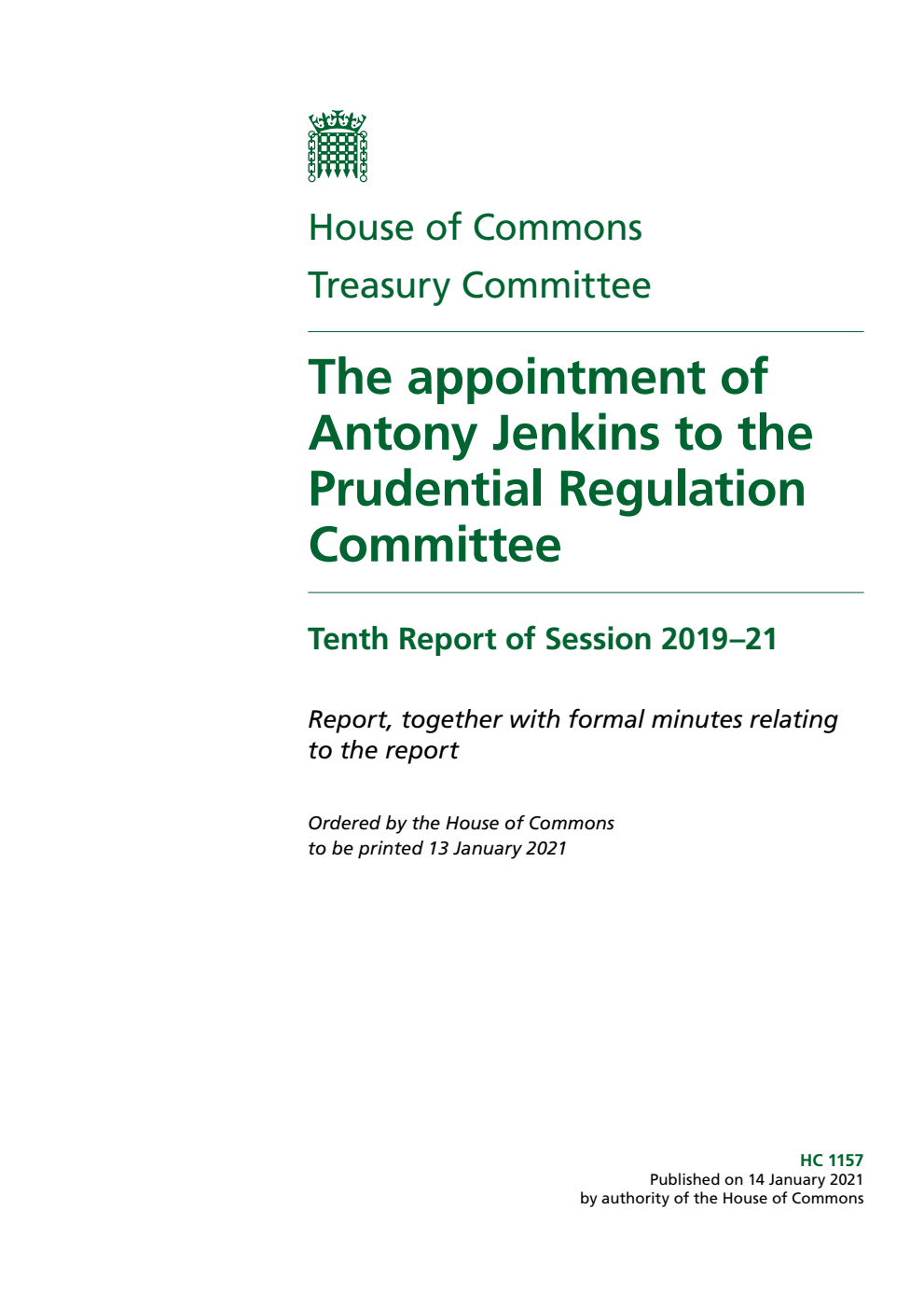 Treasury Committee 10th Report. The appointment of Antony Jenkins to the Prudential Regulation Committee Volume 1. Report