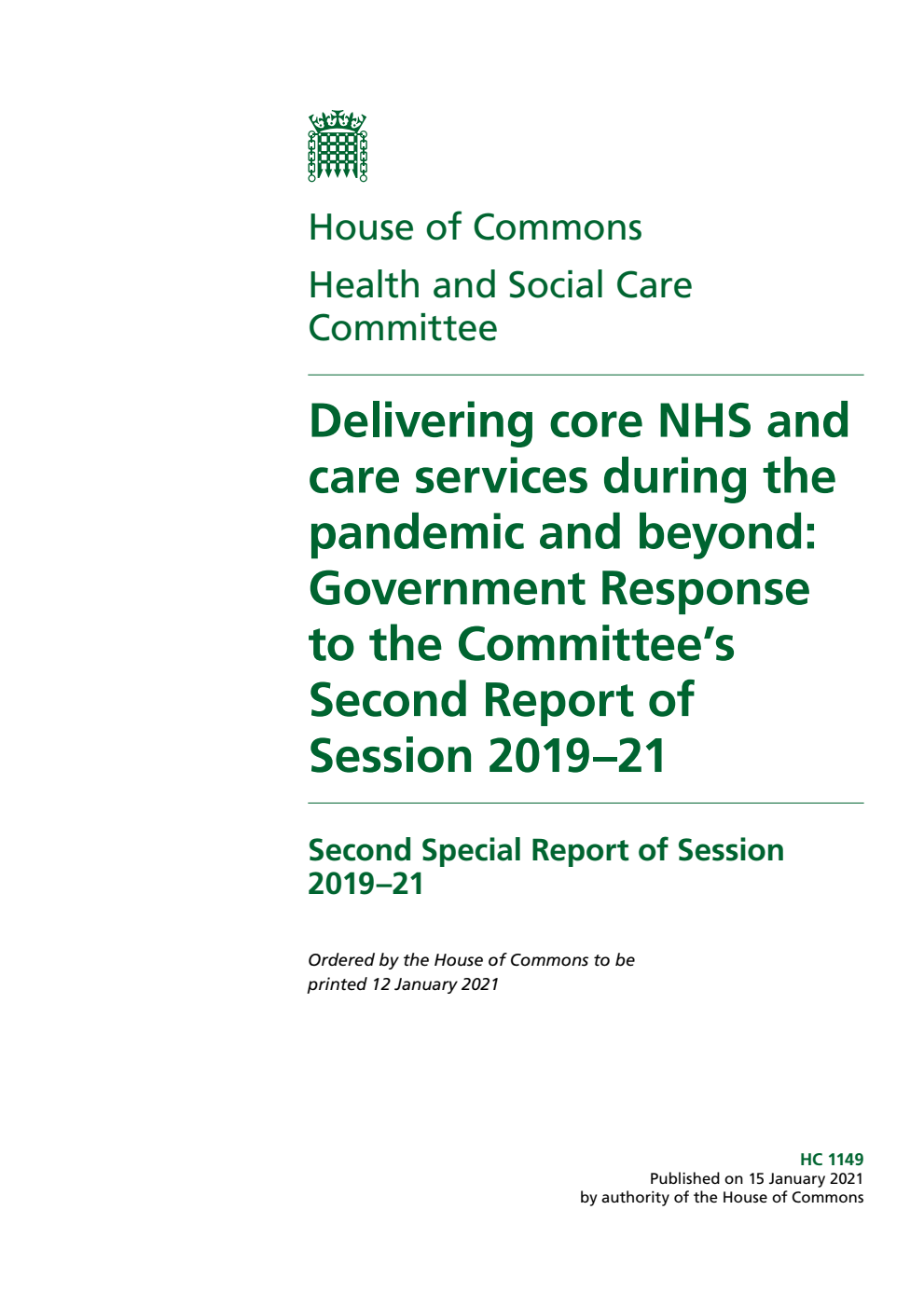 Health and Social Care Committee 2nd Special Report. Delivering core NHS and care services during the pandemic and beyond: Government Response to the Committee’s Second Report of Session 2019–21