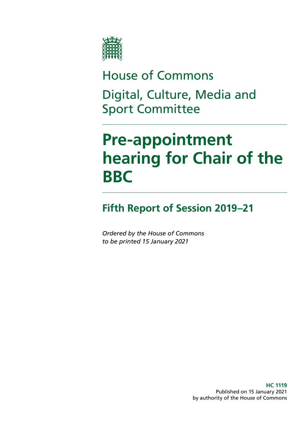 Digital, Culture, Media and Sport Committee 5th Report. Pre-appointment hearing for Chair of the BBC Volume 1. Report