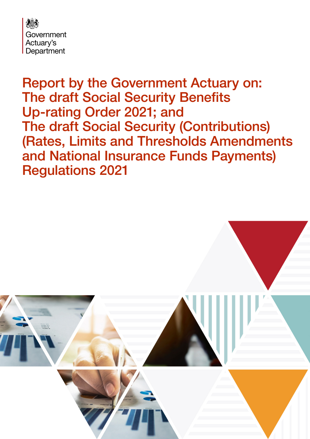 Report by the Government Actuary on: The draft Social Security Benefits Up-rating Order 2021; and The draft Social Security (Contributions) (Rates, Limits and Thresholds Amendments and National Insurance Funds Payments) Regulations 2021