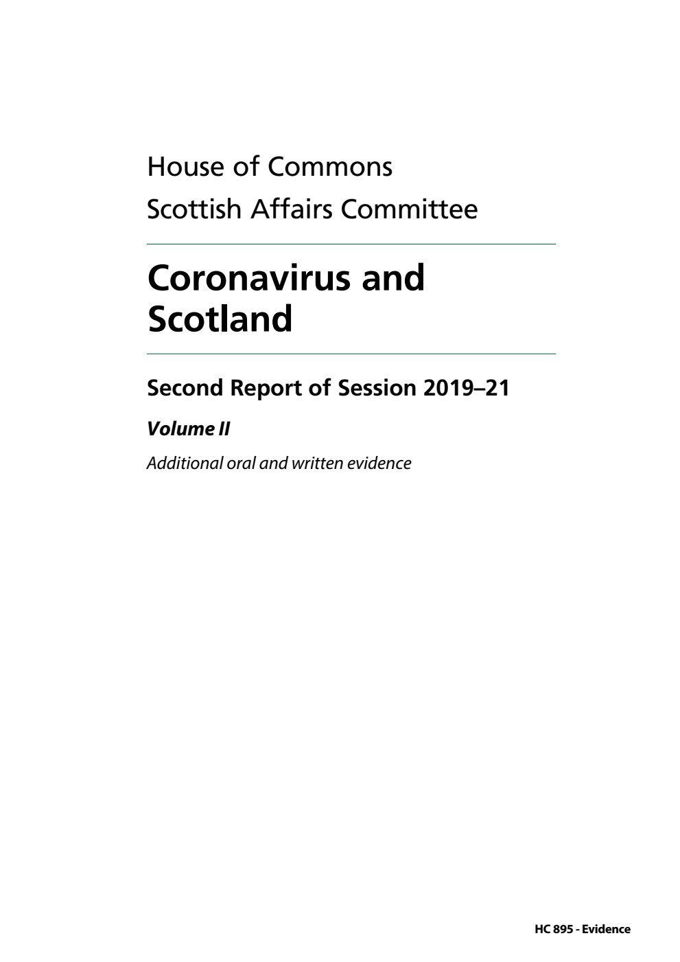 Scottish Affairs Committee 2nd Report. Coronavirus and Scotland Volume 2. Additional oral and written evidence