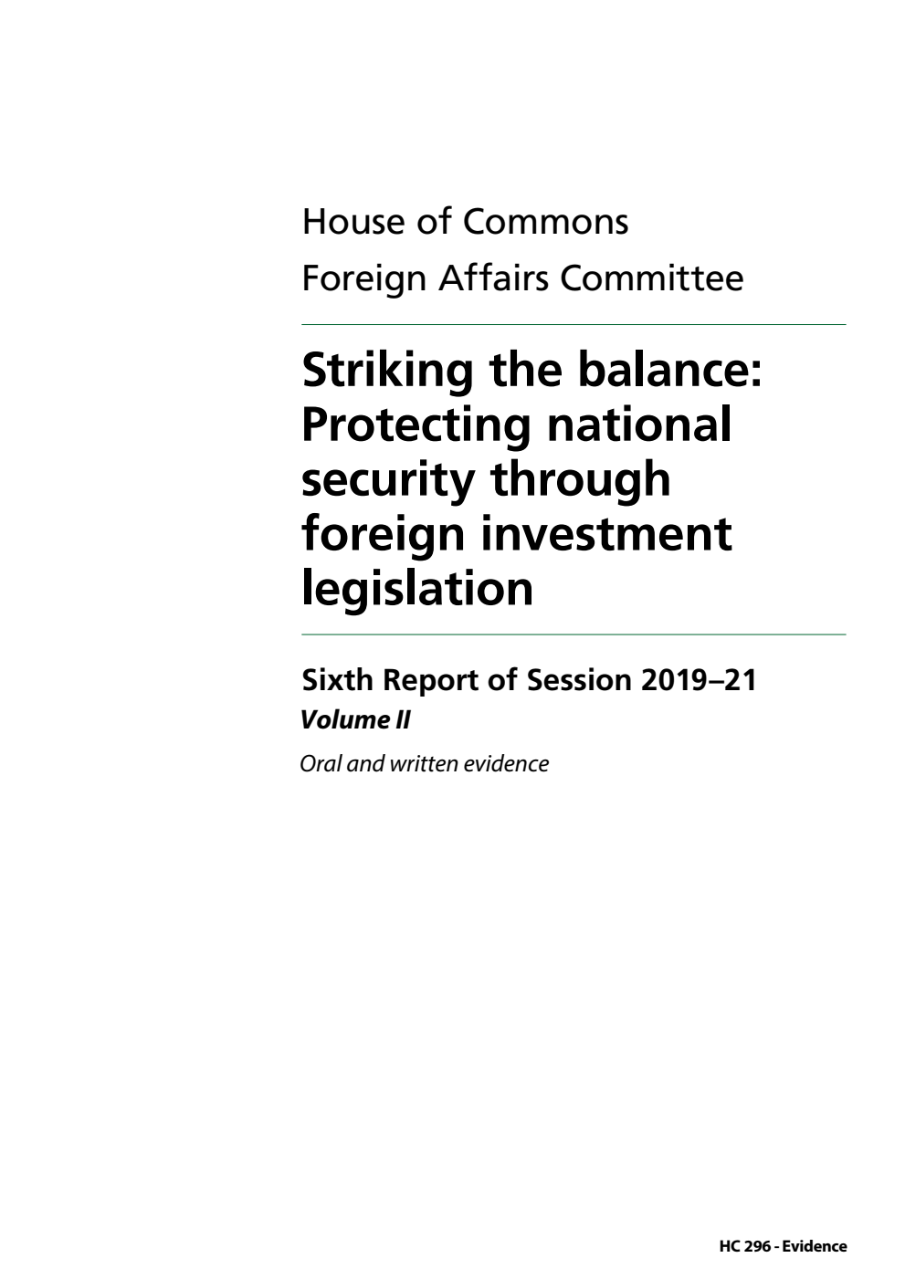 Foreign Affairs Committee 6th Report. Striking the balance: Protecting national security through foreign investment legislation Volume 2. Oral and written evidence
