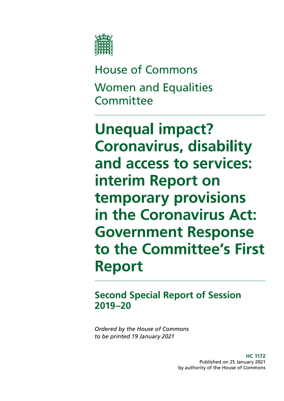 Women and Equalities Committee 2nd Special Report. Unequal impact? Coronavirus, disability and access to services: interim Report on temporary provisions in the Coronavirus Act: Government Response to the Committee’s First Report