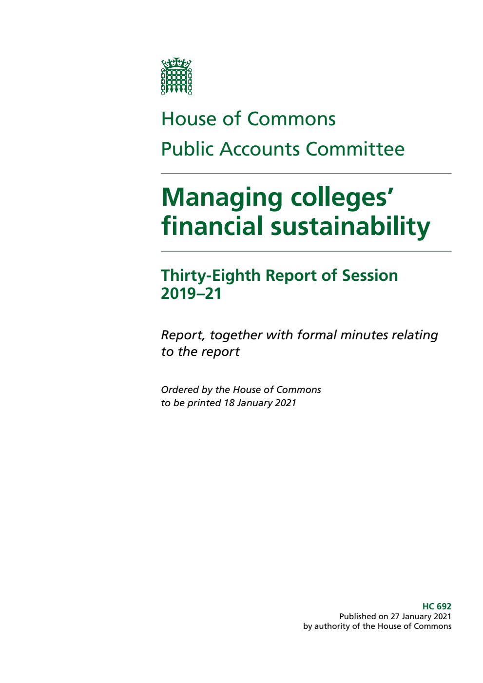 Public Accounts Committee 38th Report. Managing colleges’ financial sustainability Volume 1. Report