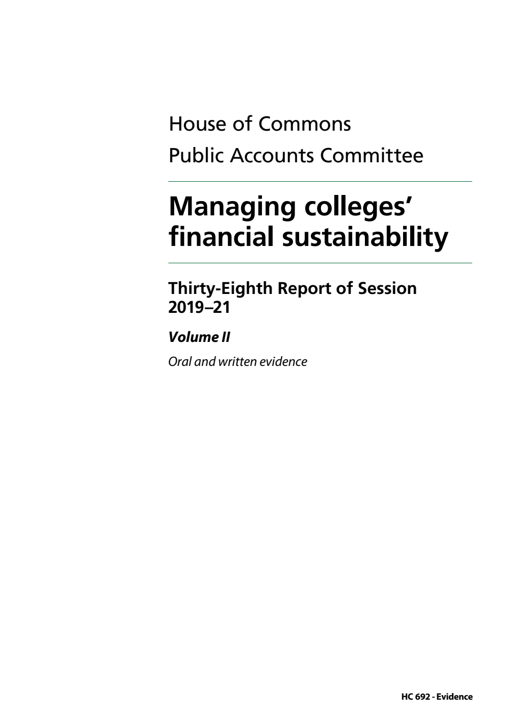 Public Accounts Committee 38th Report. Managing colleges’ financial sustainability Volume 2. Oral and written evidence