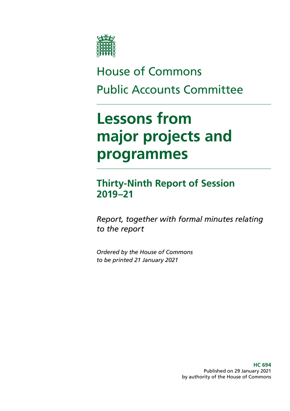 Public Accounts Committee 39th Report. Lessons from major projects and programmes Volume 1. Report