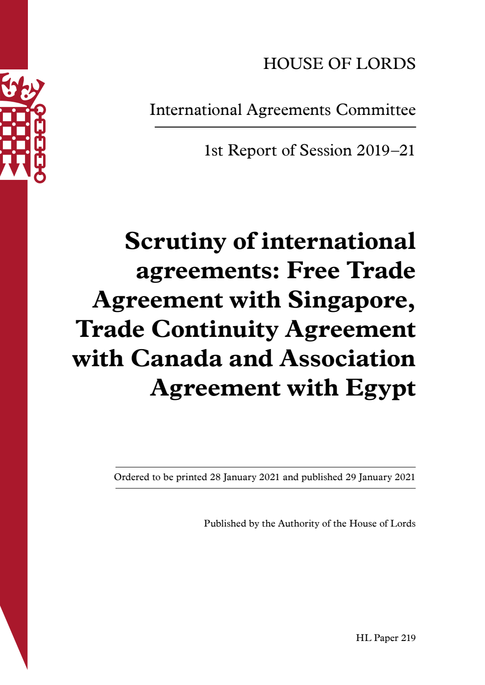 International Agreements Committee 1st Report. Scrutiny of international agreements: Free Trade Agreement with Singapore, Trade Continuity Agreement with Canada and Association Agreement with Egypt Volume 1. Report
