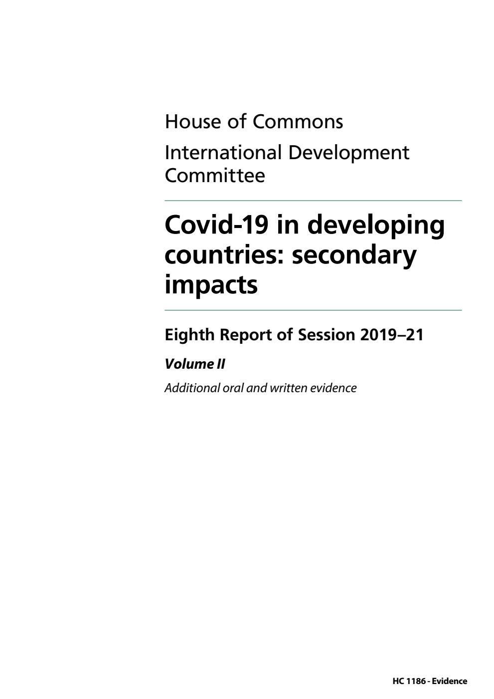 International Development Committee 8th Report. Covid-19 in developing countries: secondary impacts Volume 2. Additional oral and written evidence