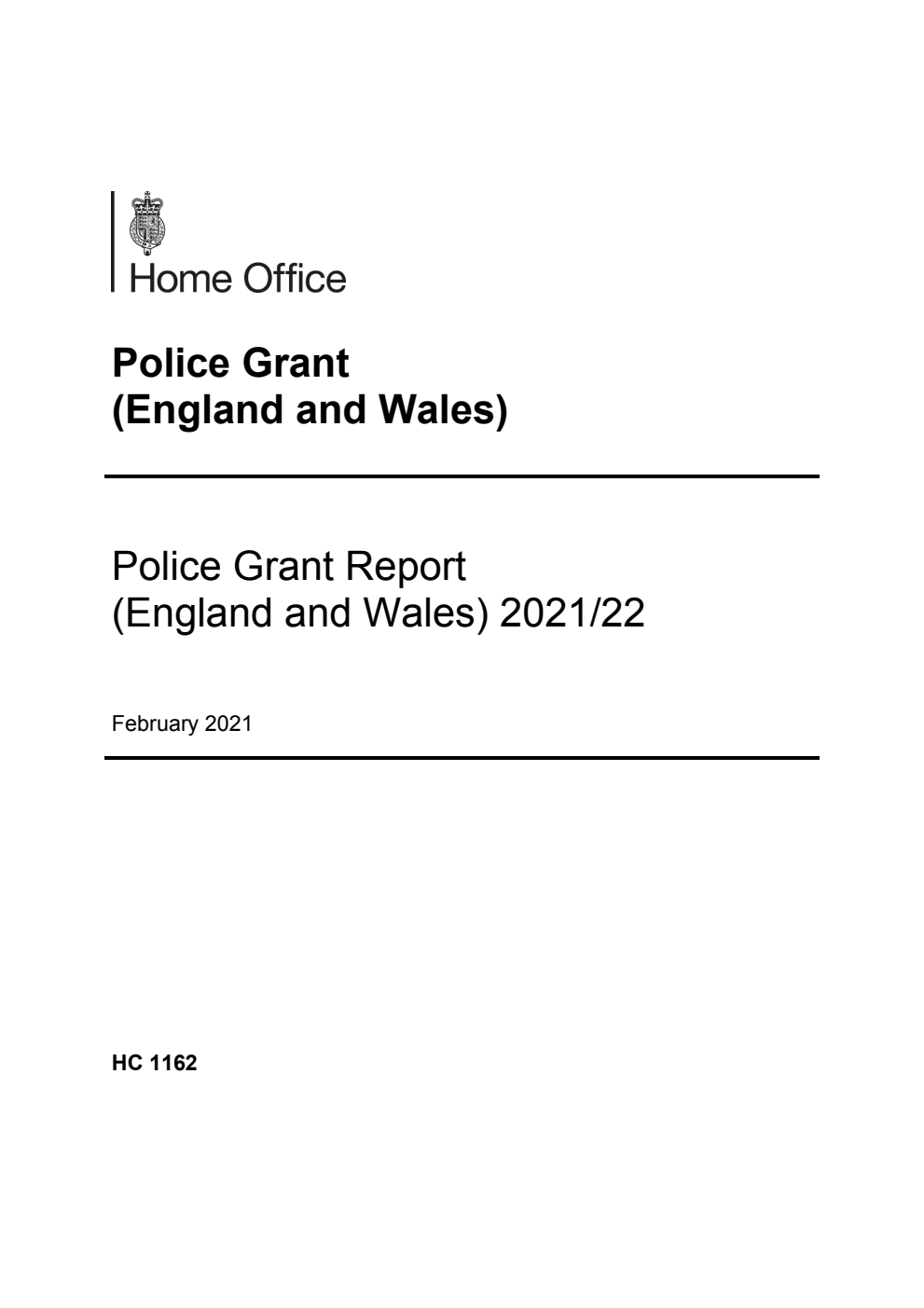 Police Grant (England and Wales) The Police Grant Report (England and Wales) 2021/22, February 2021