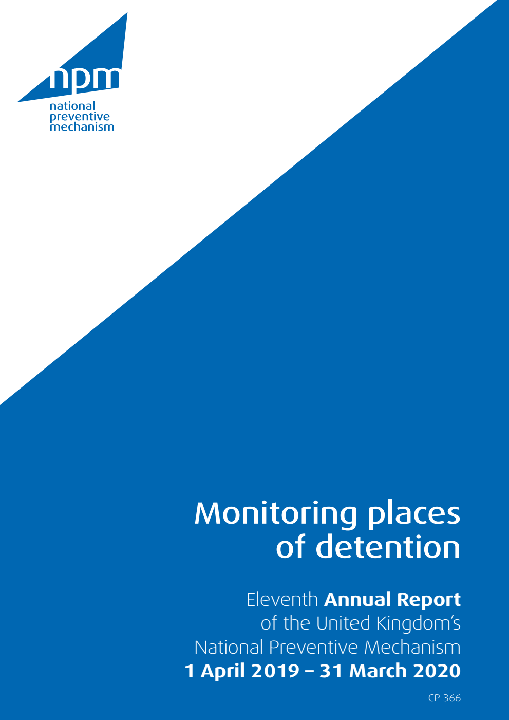 Monitoring places of detention: Eleventh Annual Report of the United Kingdom’s National Preventive Mechanism 1 April 2019 – 31 March 2020