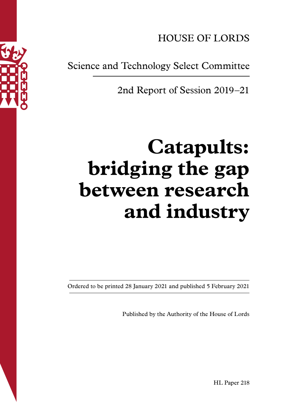 Science and Technology Select Committee 2nd Report. Catapults: bridging the gap between research and industry Volume 1. Report