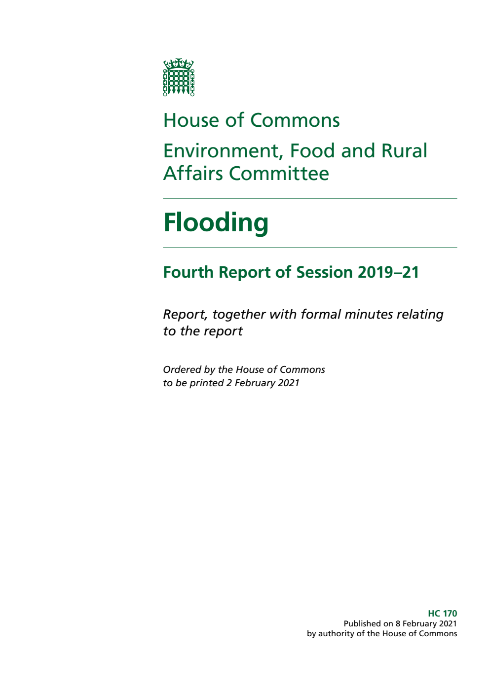 Environment, Food and Rural Affairs Committee 4th Report. Flooding Volume 1. Report