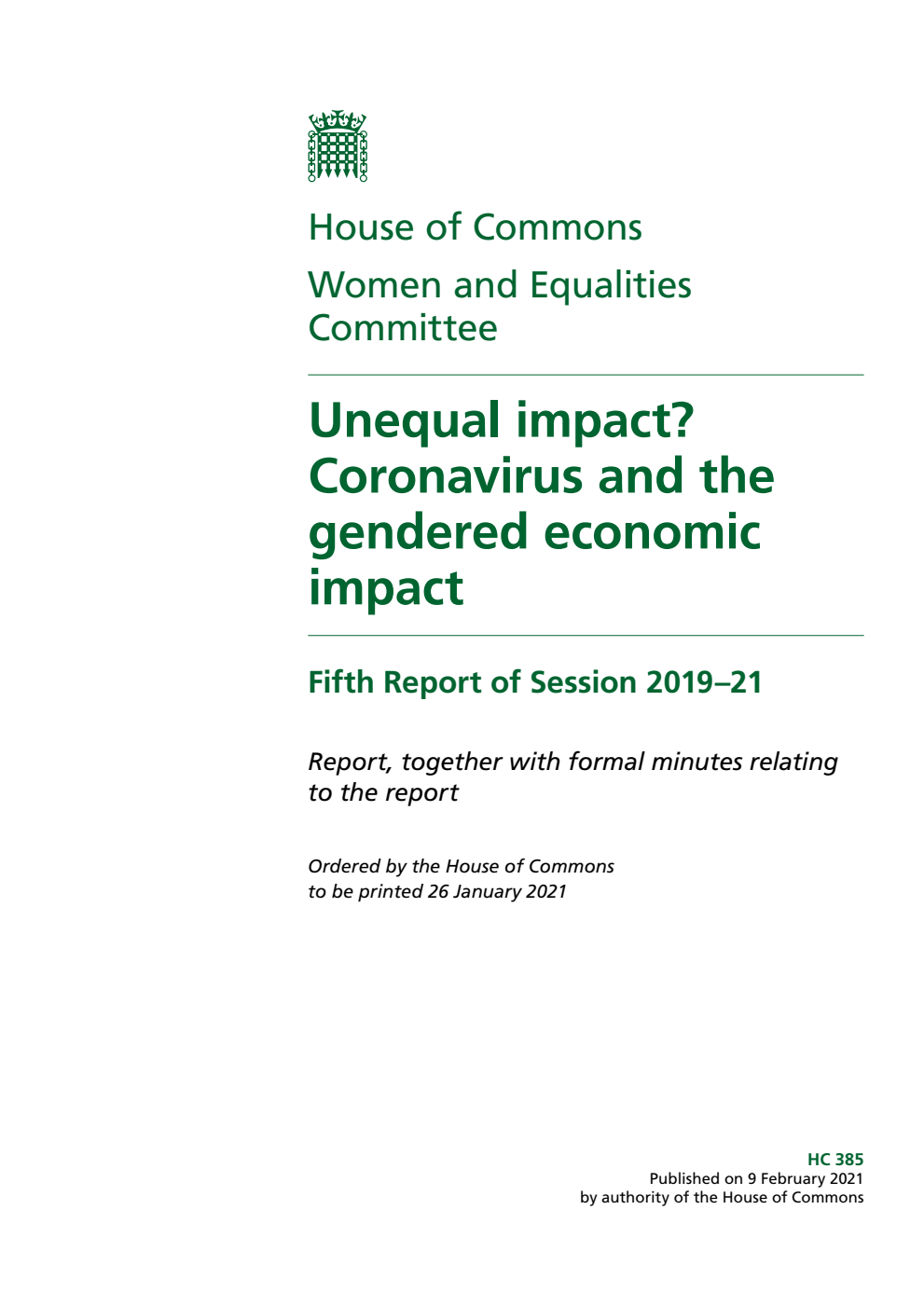 Women and Equalities Committee 5th Report. Unequal impact? Coronavirus and the gendered economic impact Volume 1. Report