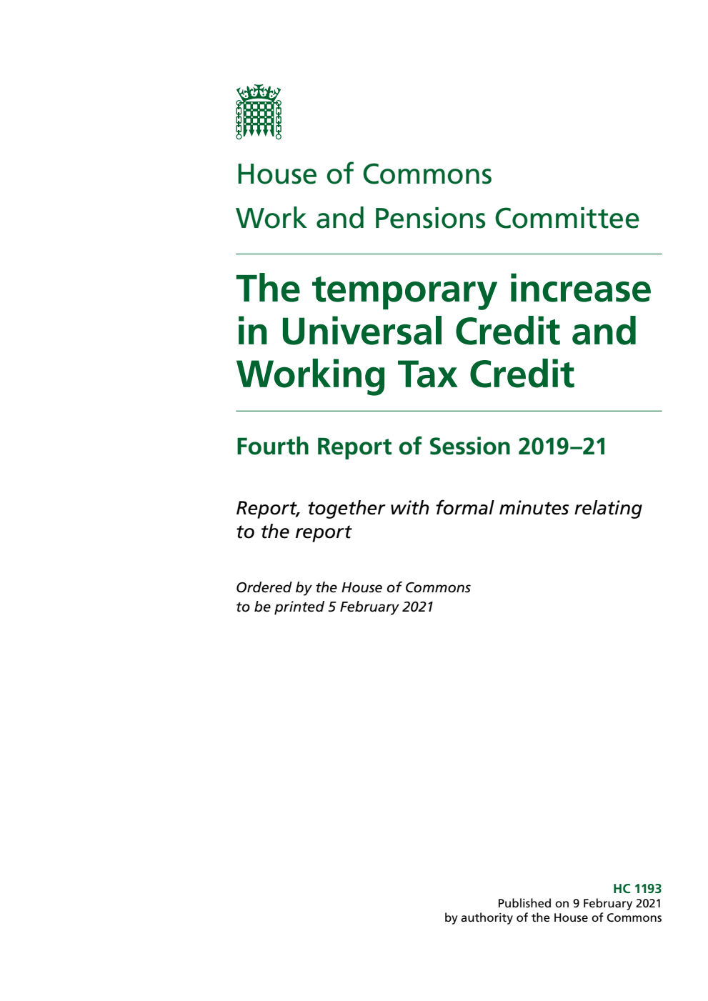 Work and Pensions Committee 4th Report. The temporary increase in Universal Credit and Working Tax Credit Volume 1. Report