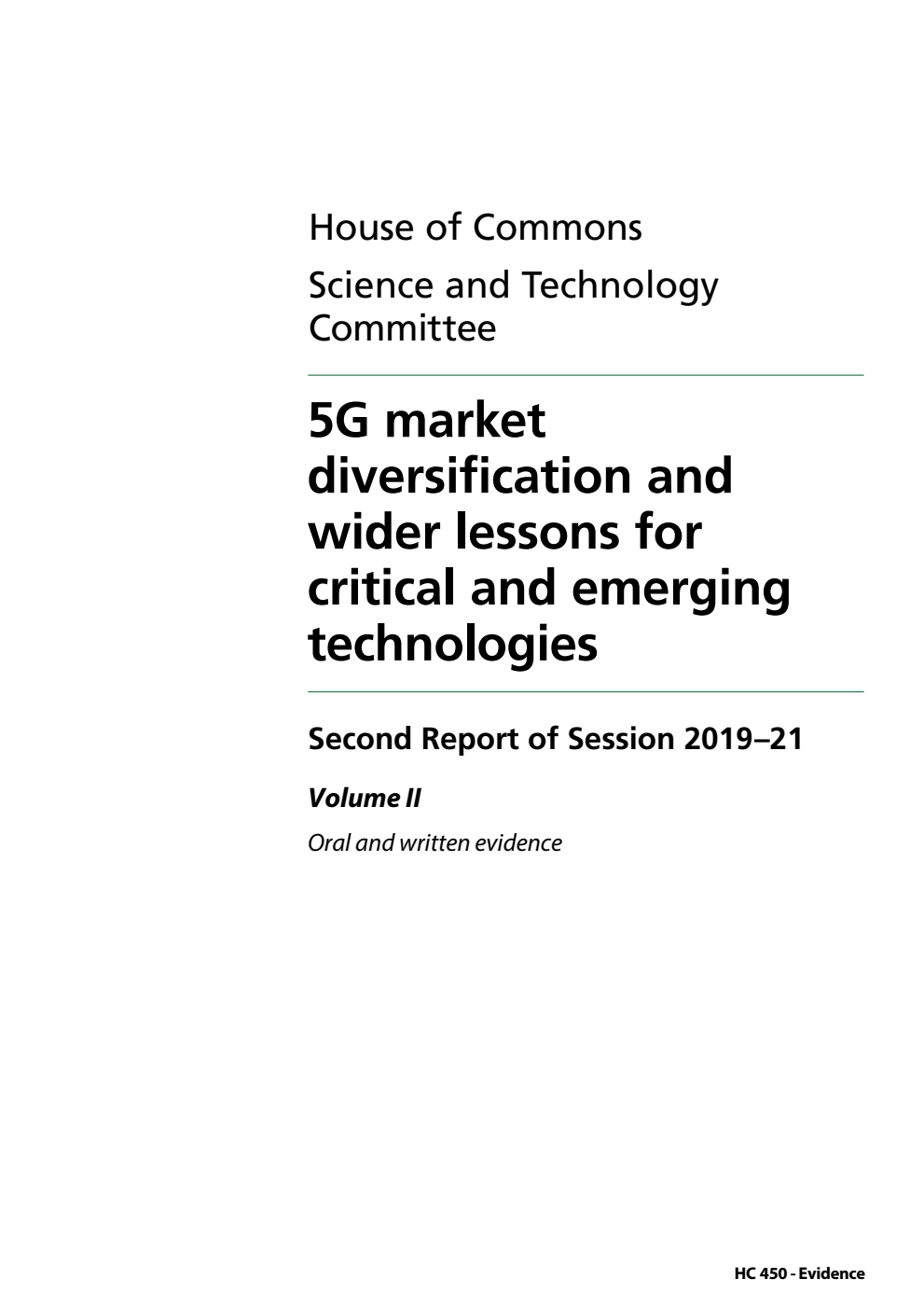 Science and Technology Committee 2nd Report. 5G market diversification and wider lessons for critical and emerging technologies Volume 2. Oral and written evidence