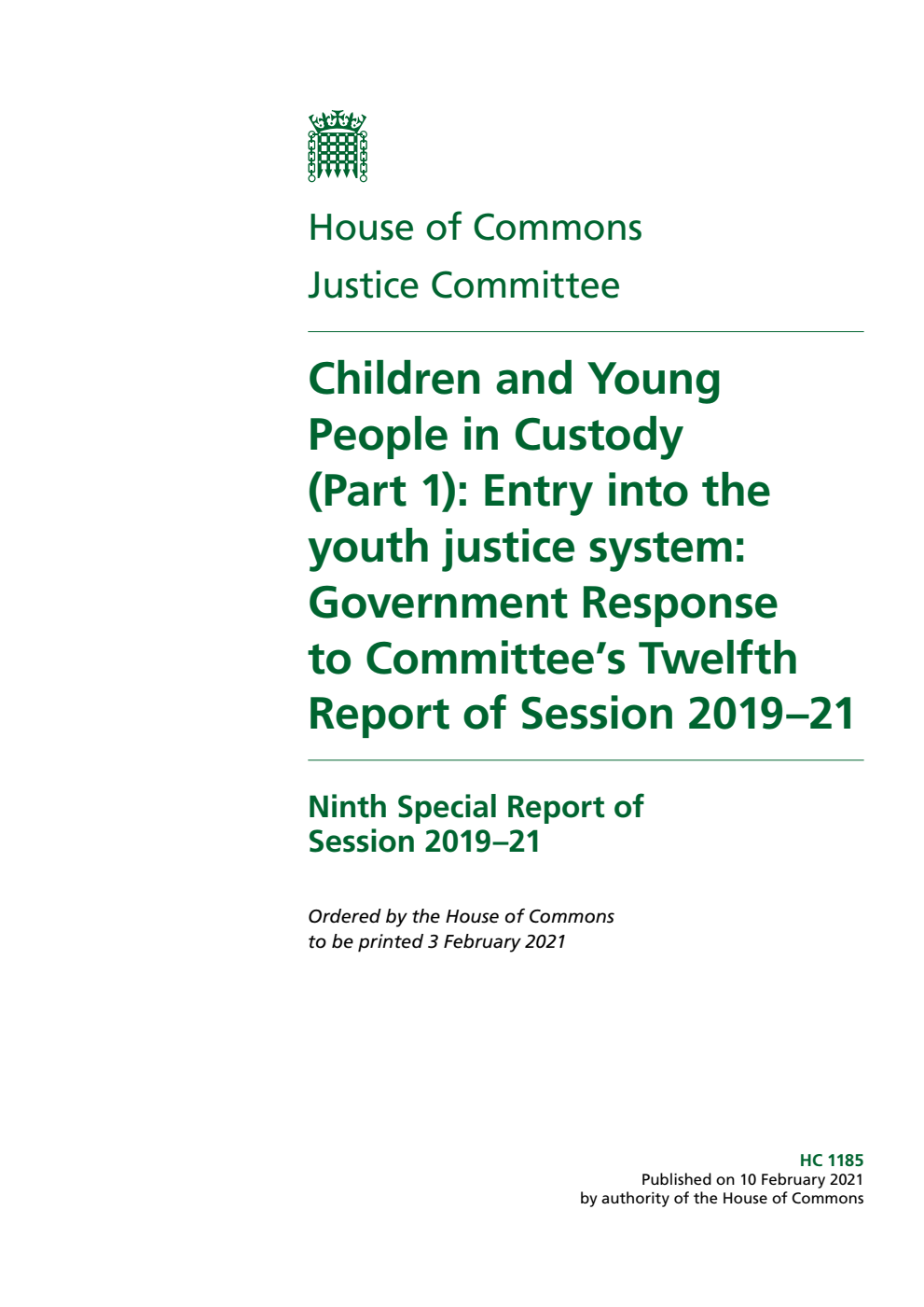 Justice Committee 9th Special Report. Children and Young People in Custody (Part 1): Entry into the youth justice system: Government Response to Committee’s Twelfth Report of Session 2019–21