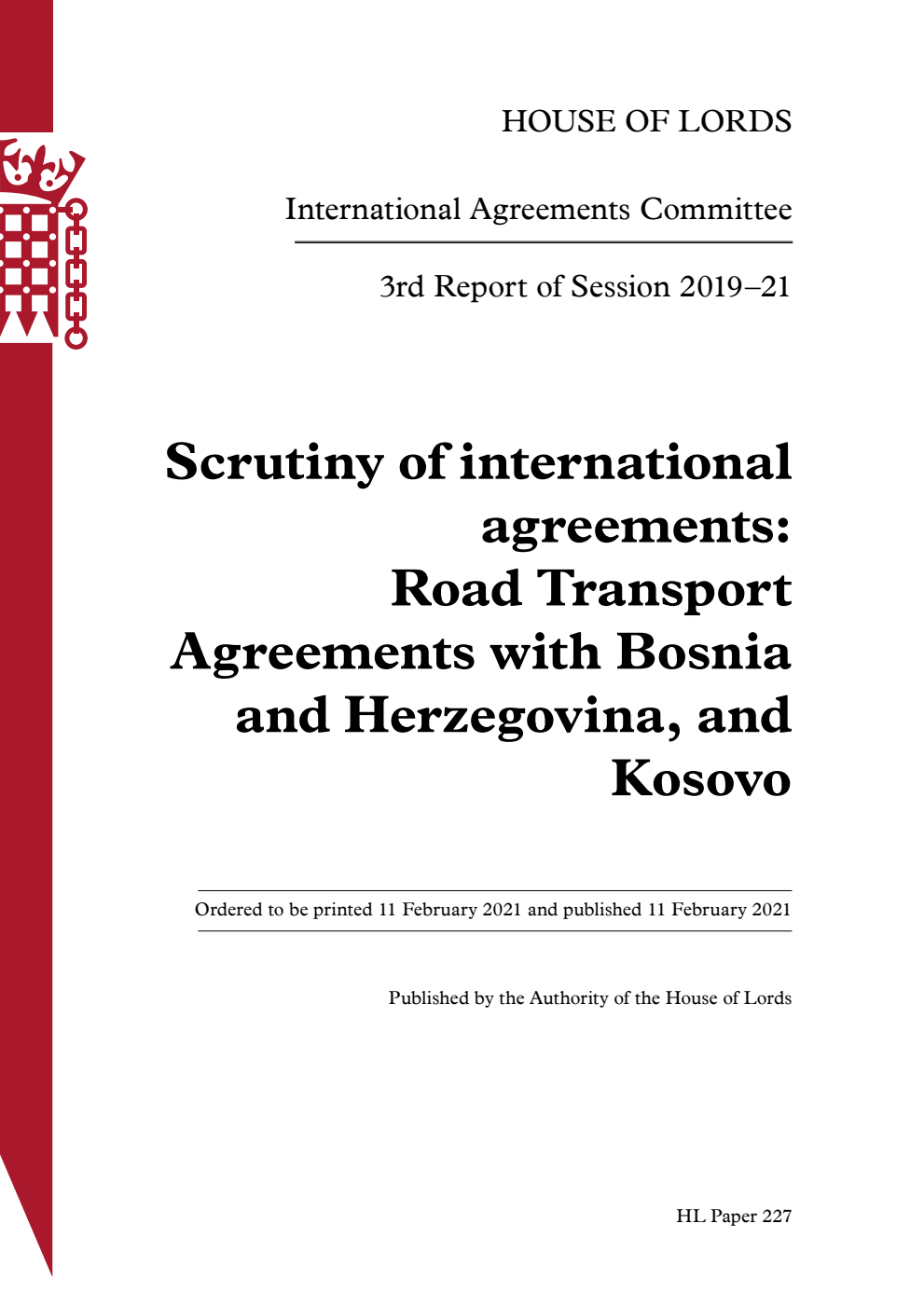 International Agreements Committee 3rd Report. Scrutiny of international agreements: Road Transport Agreements with Bosnia and Herzegovina, and Kosovo