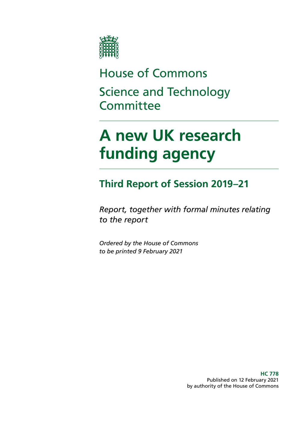 Science and Technology Committee 3rd Report. A new UK research funding agency Volume 1. Report