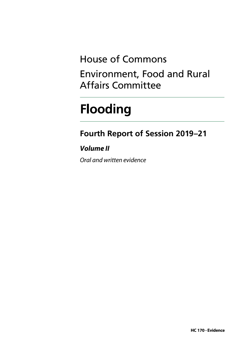 Environment, Food and Rural Affairs Committee 4th Report. Flooding Volume 2. Oral and written evidence