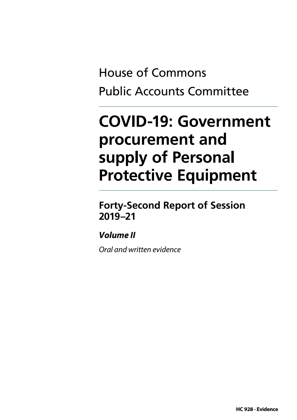 Public Accounts Committee 42nd Report. COVID-19: Government procurement and supply of Personal Protective Equipment Volume 2. Oral and written evidence