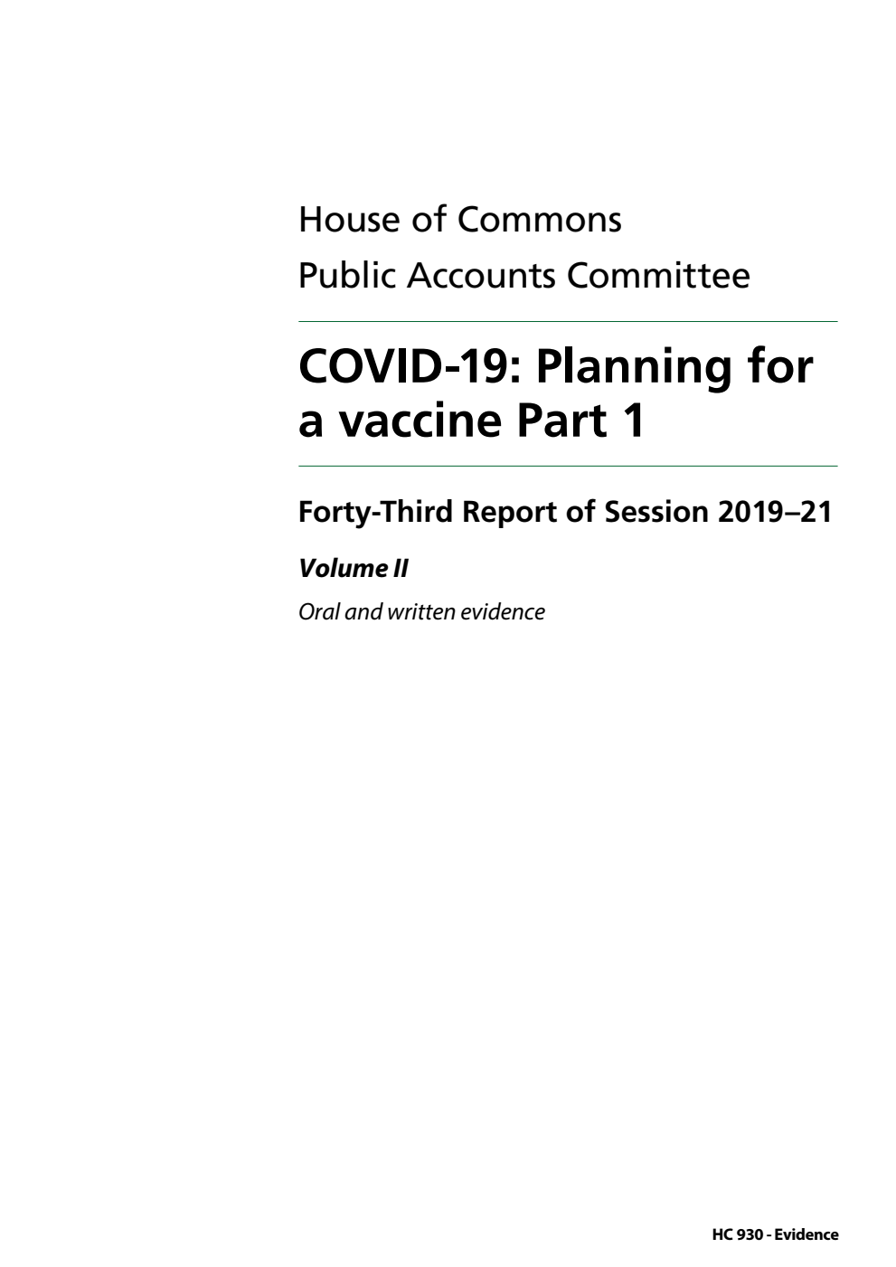 Public Accounts Committee 43rd Report. COVID-19: Planning for a vaccine Part 1 Volume 2. Oral and written evidence