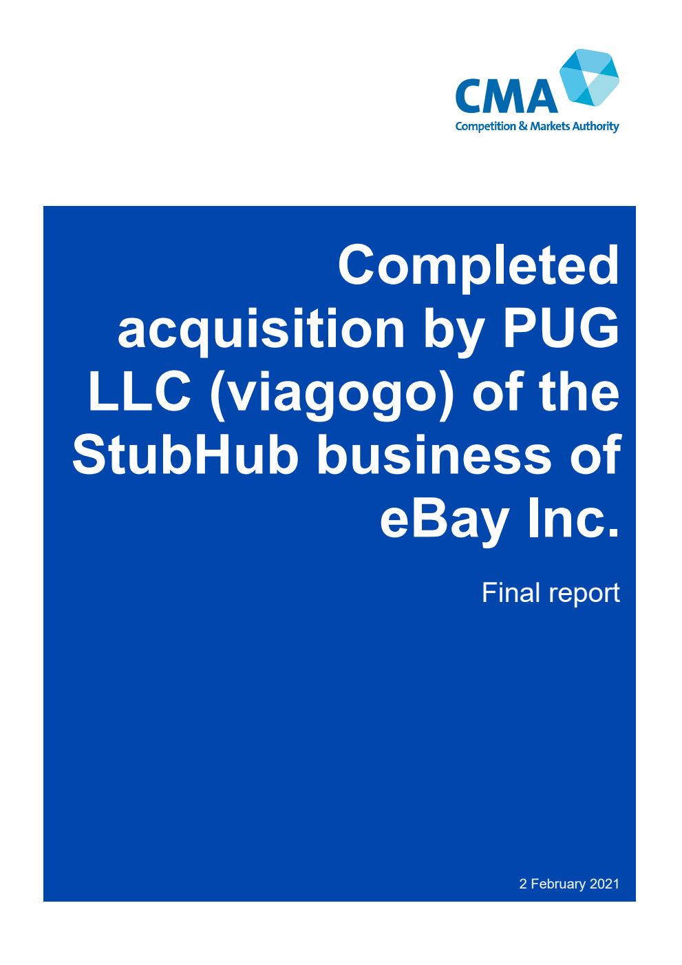 Completed acquisition by PUG LLC (viagogo) of the StubHub business of eBay Inc. Final report