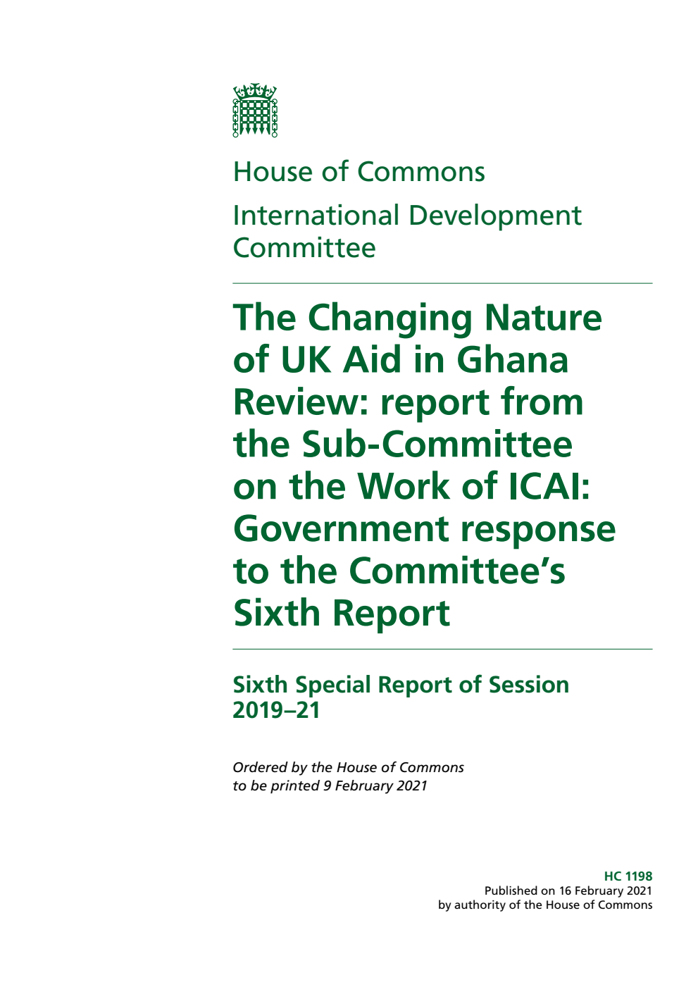 International Development Committee 6th Special Report. The Changing Nature of UK Aid in Ghana Review: report from the Sub-Committee on the Work of ICAI: Government response to the Committee’s Sixth Report