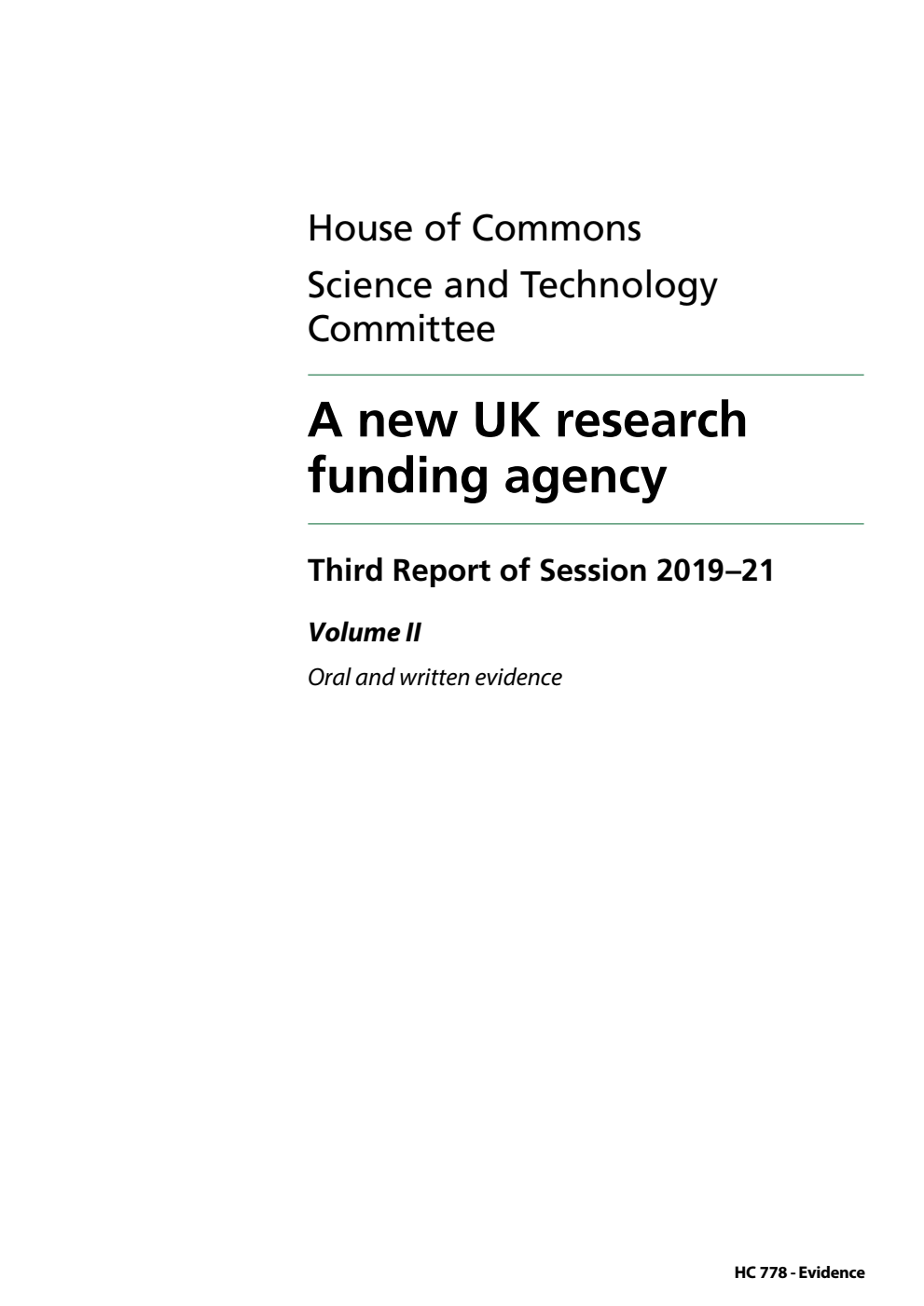 Science and Technology Committee 3rd Report. A new UK research funding agency Volume 2. Oral and written evidence