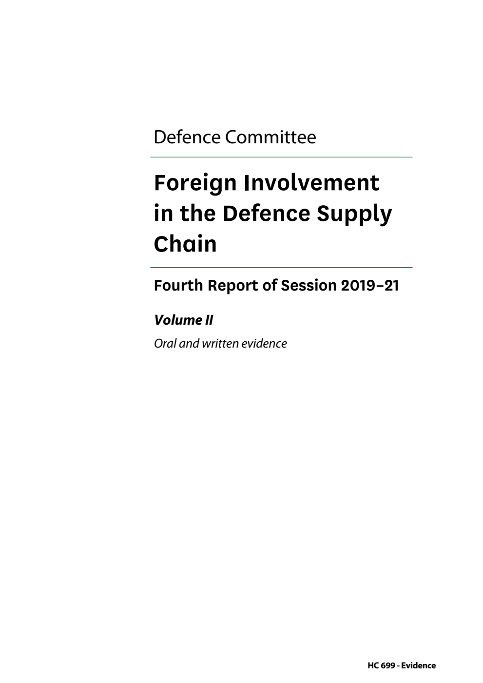 Defence Committee 4th Report. Foreign Involvement in the Defence Supply Chain Volume 2. Oral and written evidence
