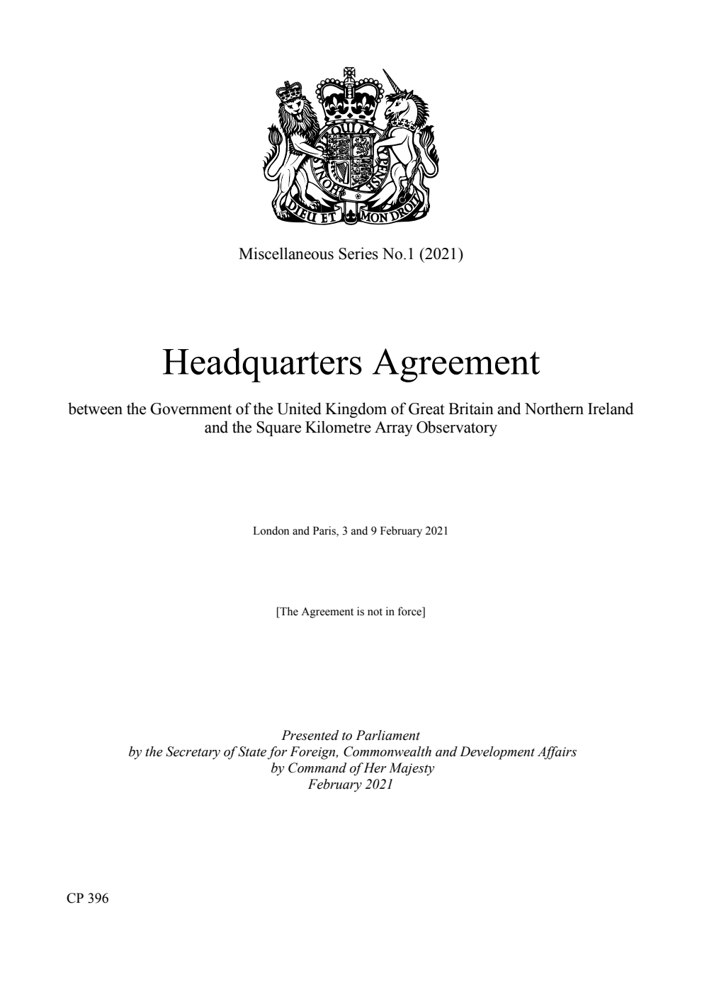 Miscellaneous Series No.1 (2021) Headquarters Agreement between the Government of the United Kingdom of Great Britain and Northern Ireland and the Square Kilometre Array Observatory. London and Paris, 3 and 9 February 2021