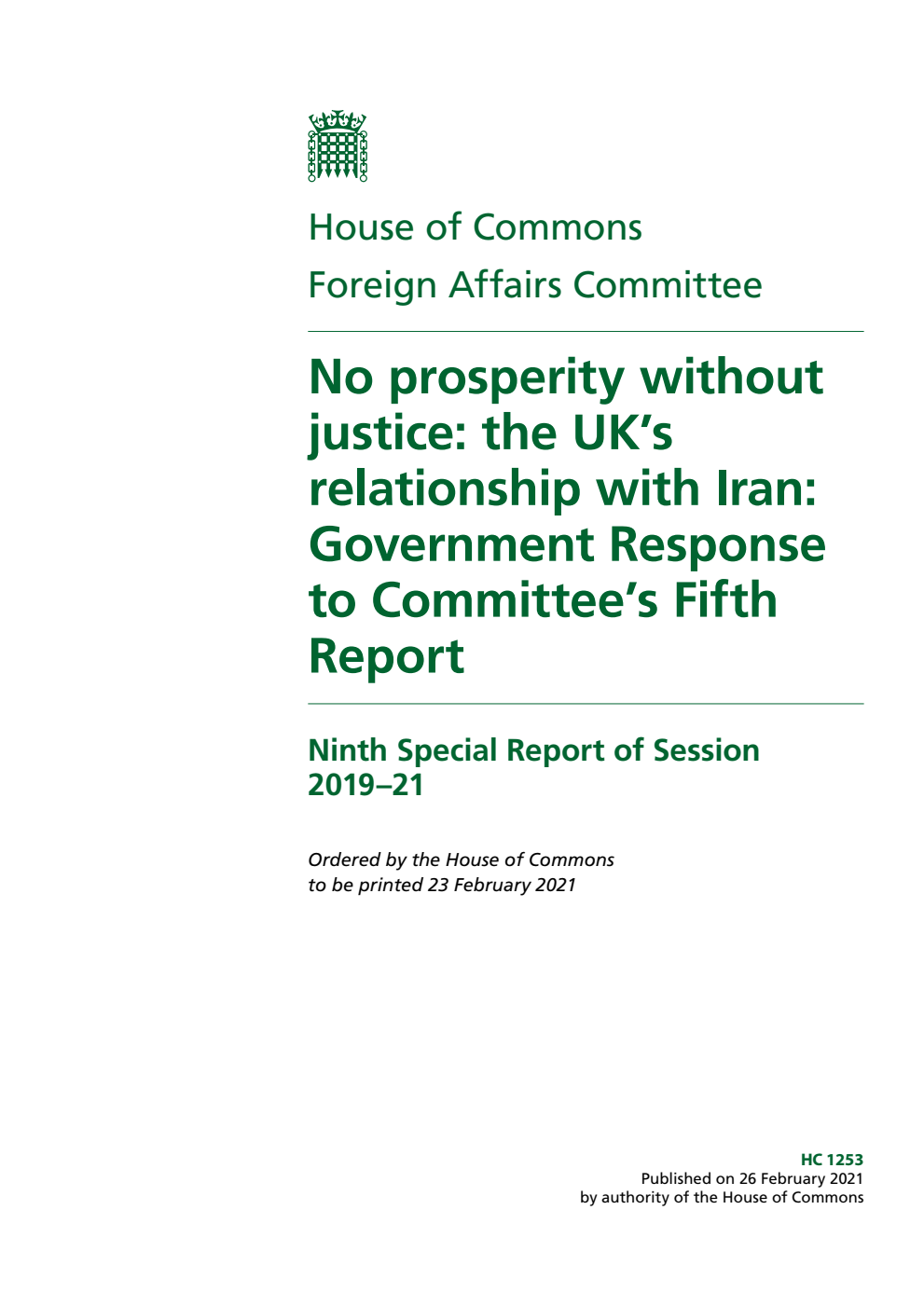 Foreign Affairs Committee 9th Special Report. No prosperity without justice: the UK’s relationship with Iran: Government Response to Committee’s Fifth Report