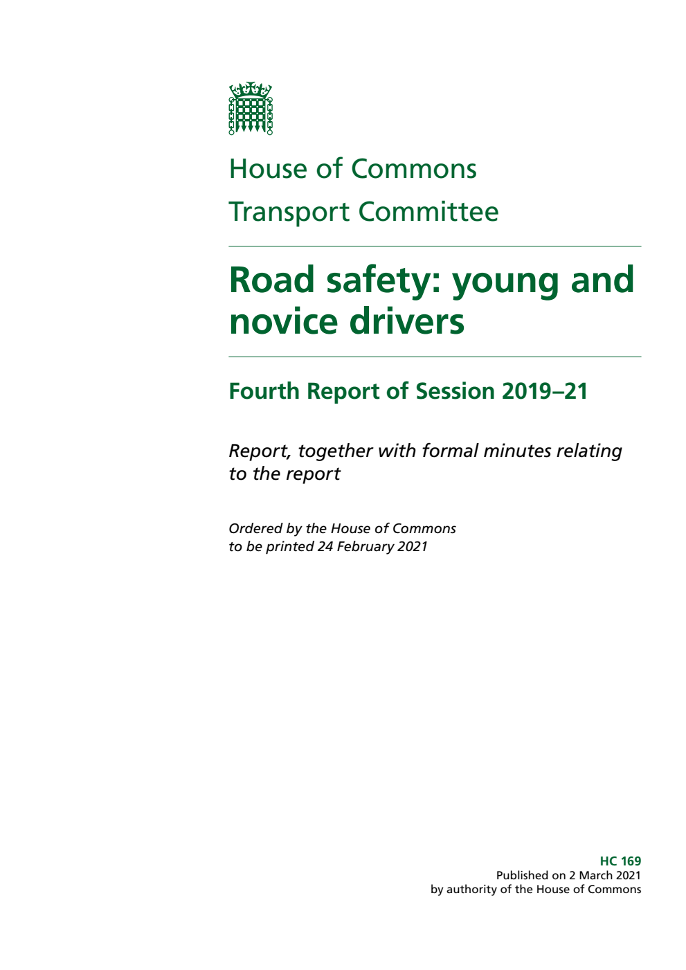 Transport Committee 4th Report. Road safety: young and novice drivers Volume 1. Report