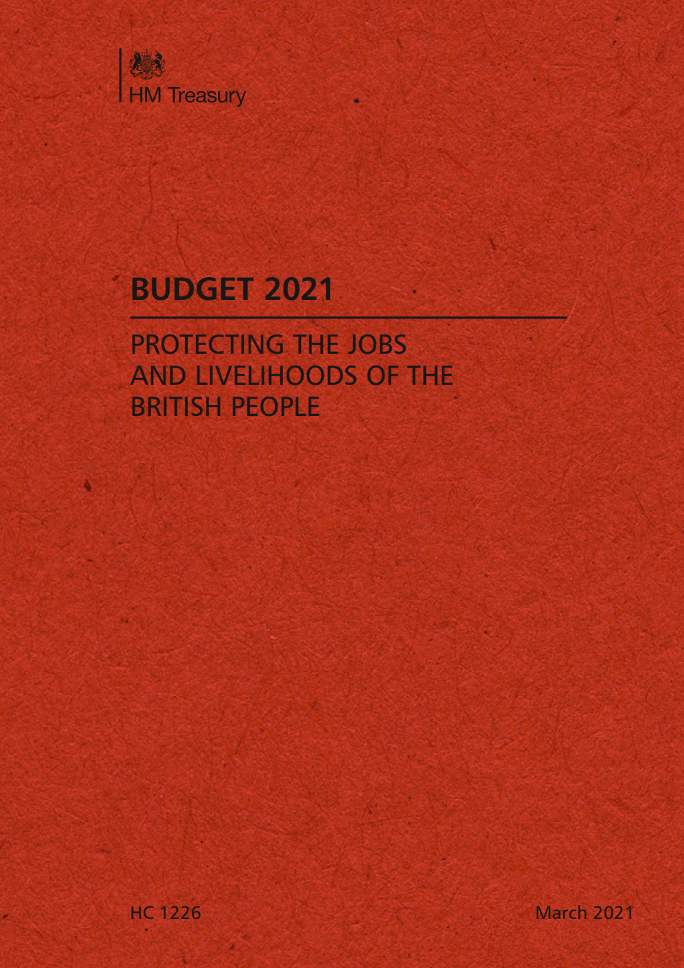 Budget 2021. Protecting the Jobs and Livelihoods of the British People