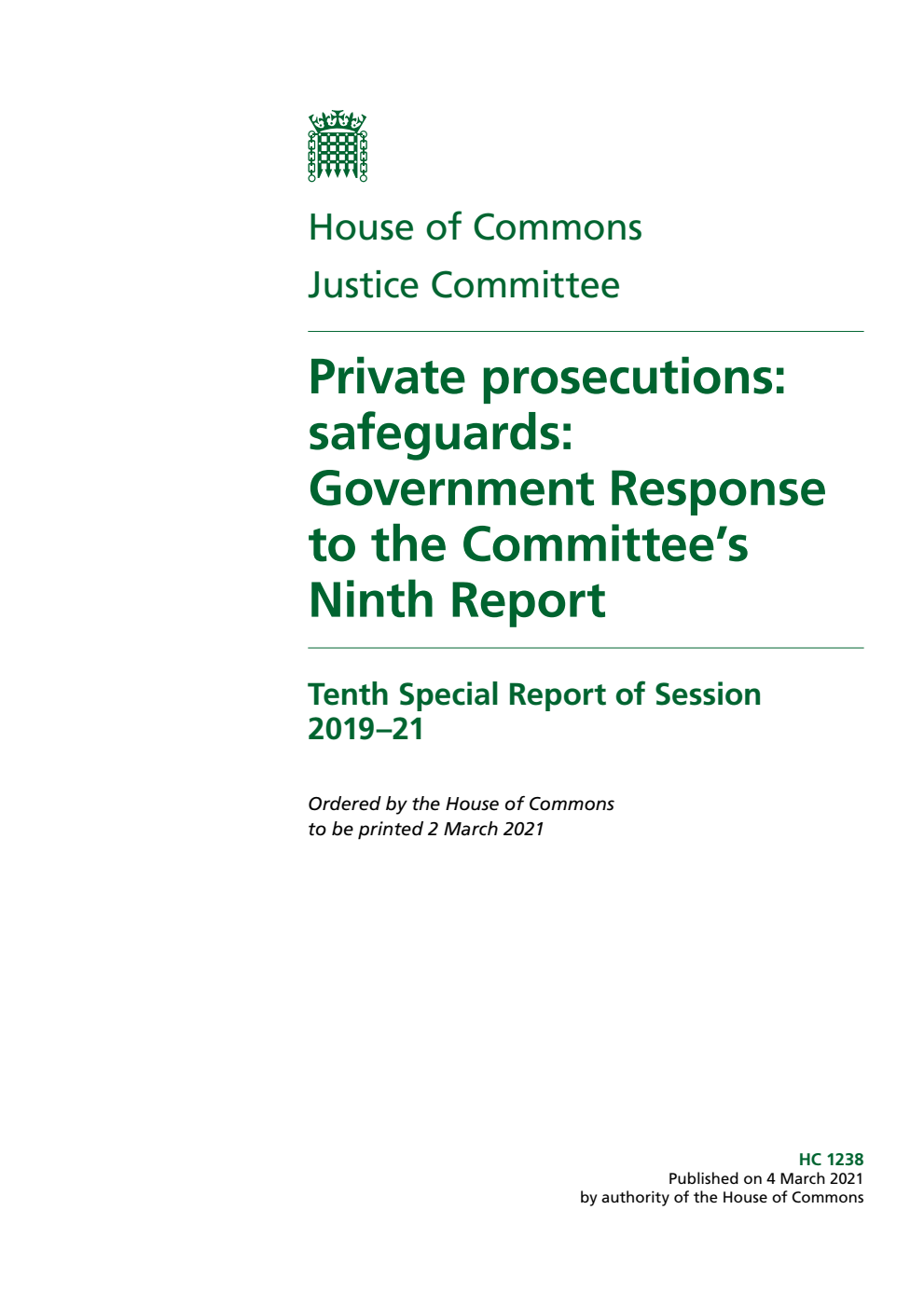 Justice Committee 10th Special Report. Private prosecutions: safeguards: Government Response to the Committee’s Ninth Report