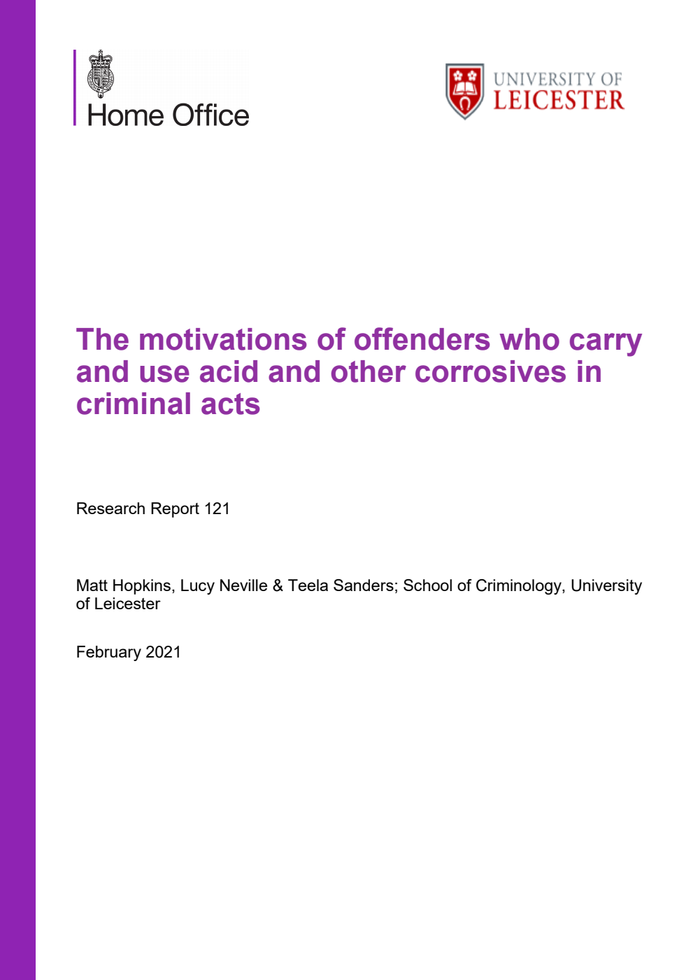 Home Office Research Report 121. The motivations of offenders who carry and use acid and other corrosives in criminal acts