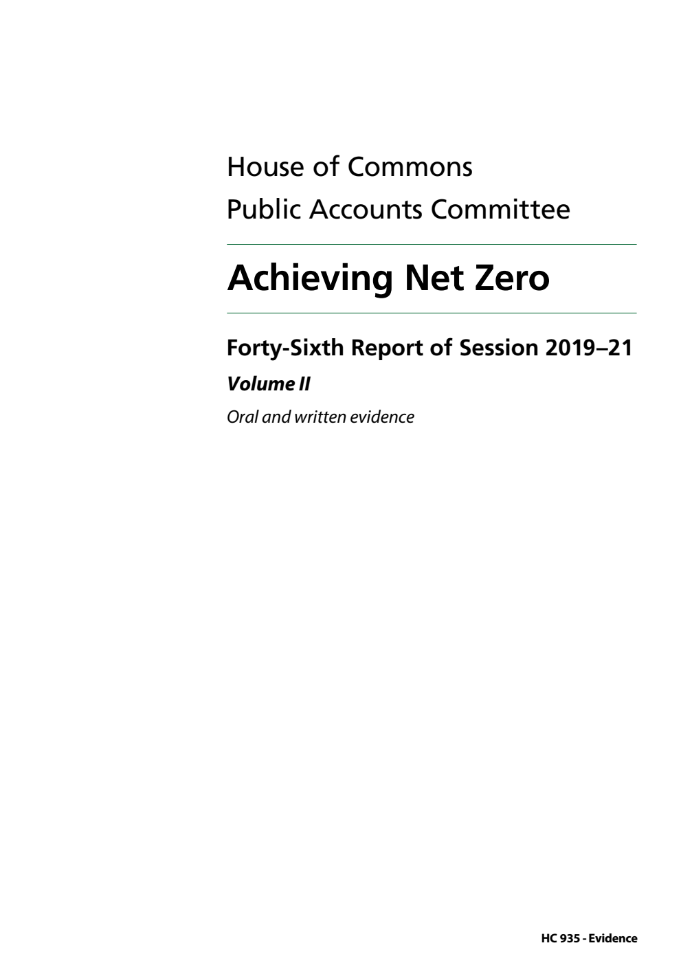 Public Accounts Committee 46th Report. Achieving Net Zero Volume 2. Oral and written evidence