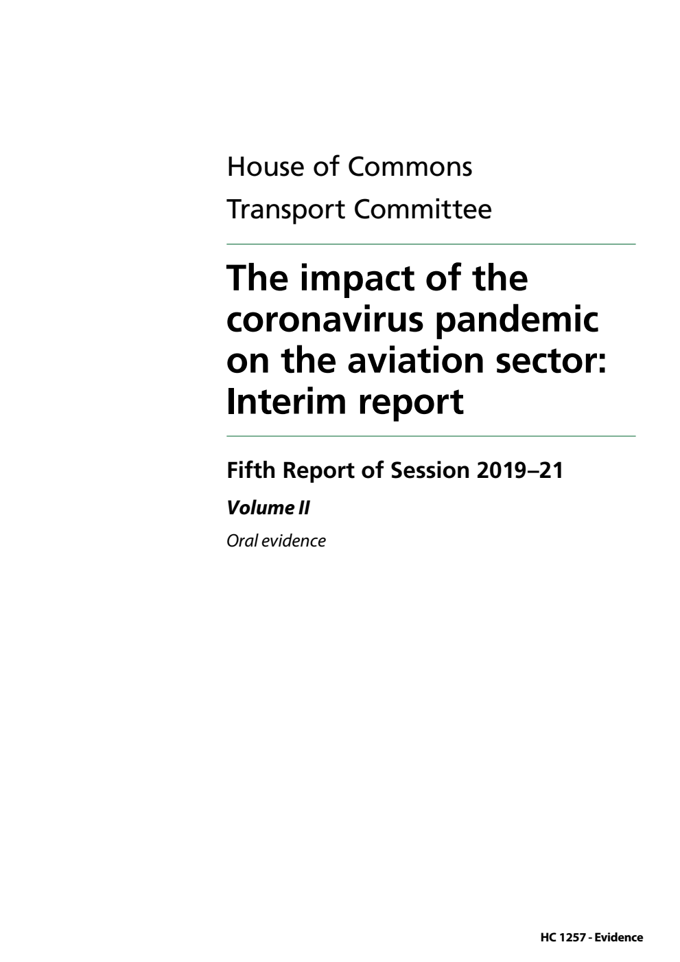 Transport Committee 5th Report. The impact of the coronavirus pandemic on the aviation sector: Interim report Volume 2. Oral evidence