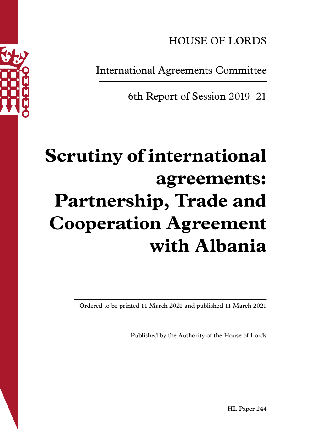 International Agreements Committee 6th Report. Scrutiny of international agreements: Partnership, Trade and Cooperation Agreement with Albania