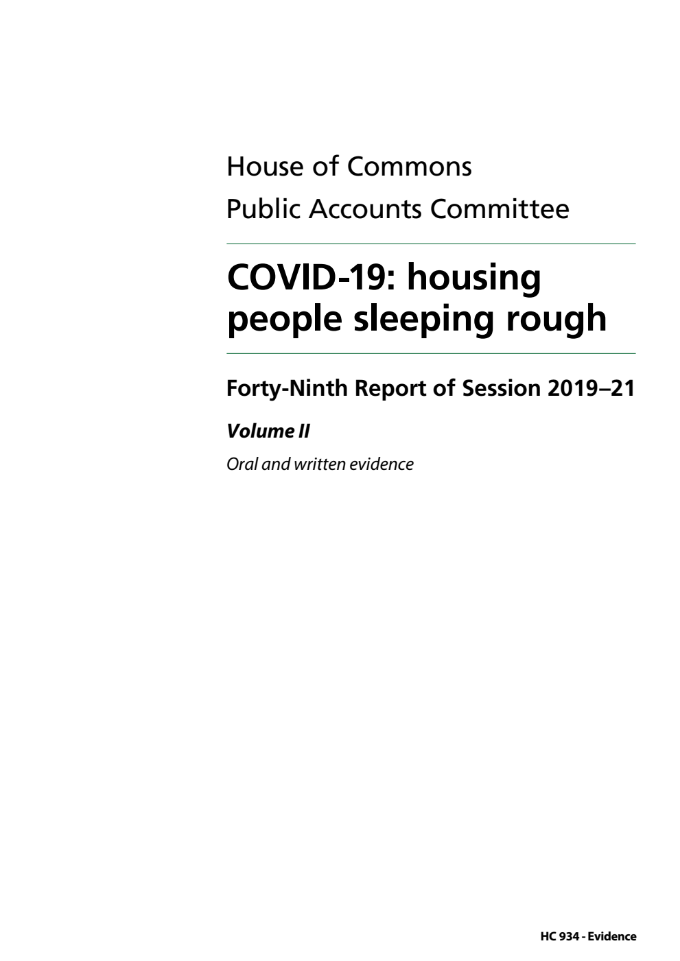 Public Accounts Committee 49th Report. COVID-19: housing people sleeping rough Volume 2. Oral and written evidence